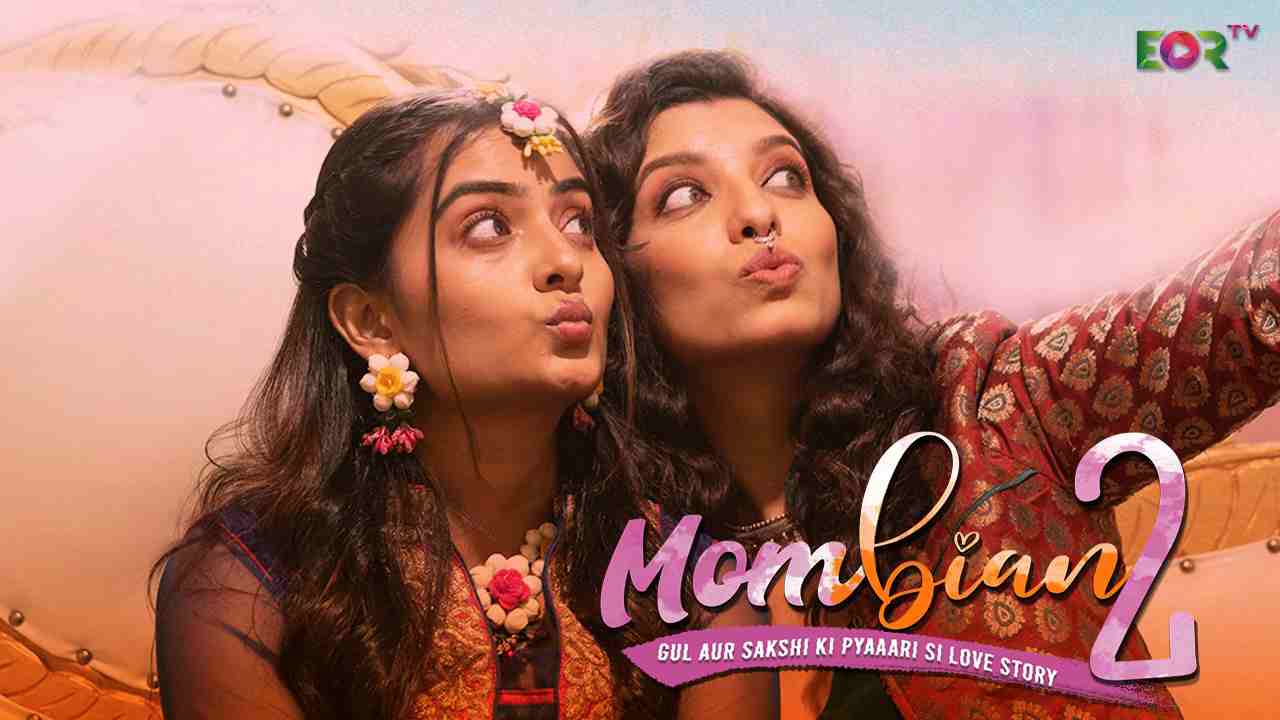 Mombian 2 - Gul aur Sakshi ki Pyaaaaari Si Love Story